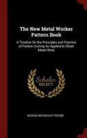 The New Metal Worker Pattern Book