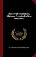 History of Greensboro, Alabama From Its Earliest Settlement