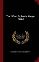 The Life of St. Louis, King of Franc