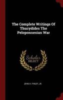 The Complete Writings of Thucydides the Peloponnesian War