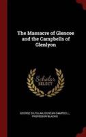 The Massacre of Glencoe and the Campbells of Glenlyon