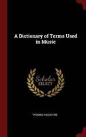 A Dictionary of Terms Used in Music