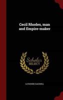 Cecil Rhodes, Man and Empire-Maker