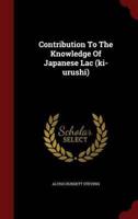 Contribution To The Knowledge Of Japanese Lac (Ki-Urushi)