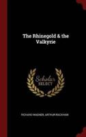 The Rhinegold & The Valkyrie