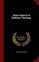 Some Aspects of Rabbinic Theology