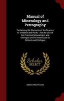 Manual of Mineralogy and Petrography