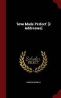 'Love Made Perfect' [2 Addresses]