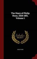 The Diary of Philip Hone, 1828-1851, Volume 1