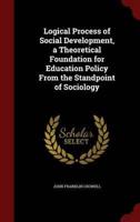 Logical Process of Social Development, a Theoretical Foundation for Education Policy from the Standpoint of Sociology