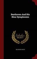 Beethoven and His Nine Symphonies