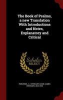 The Book of Psalms, a New Translation With Introductions and Notes, Explanatory and Critical