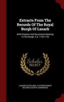 Extracts from the Records of the Royal Burgh of Lanark