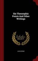 Six Theosophic Points And Other Writings