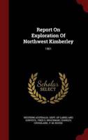 Report On Exploration Of Northwest Kimberley