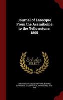 Journal of Larocque From the Assiniboine to the Yellowstone, 1805