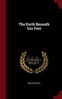 The Earth Beneath Our Feet