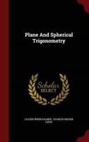 Plane and Spherical Trigonometry