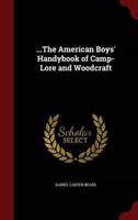 ...The American Boys' Handybook of Camp-Lore and Woodcraft