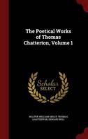 The Poetical Works of Thomas Chatterton, Volume 1