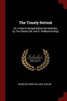 The Timely Retreat