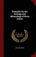 Remarks on the Geology and Mineralogy of Nova Scotia
