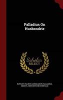 Palladius on Husbondrie