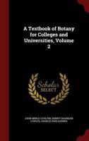 A Textbook of Botany for Colleges and Universities, Volume 2
