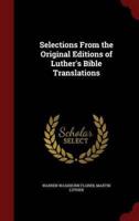 Selections from the Original Editions of Luther's Bible Translations