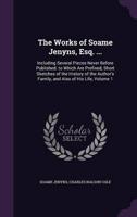 The Works of Soame Jenyns, Esq. ...