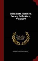 Minnesota Historical Society Collections, Volume 9