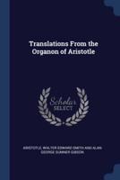 Translations From the Organon of Aristotle