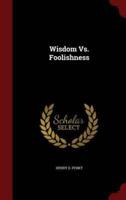 Wisdom Vs. Foolishness