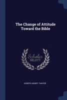 The Change of Attitude Toward the Bible