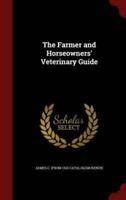 The Farmer and Horseowners' Veterinary Guide