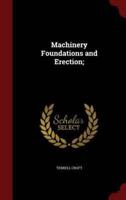 Machinery Foundations and Erection;