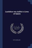 Lautlehre Von Aelfric's Lives of Saints