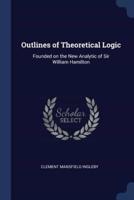 Outlines of Theoretical Logic
