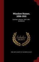 Winslow Homer, 1836-1910