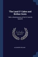 'The Land O' Cakes and Brither Scots