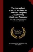 The Journals of Captain Meriwether Lewis and Sergeant John Ordway [Electronic Resource]