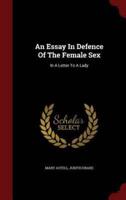 An Essay in Defence of the Female Sex