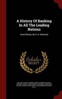 A History of Banking in All the Leading Nations