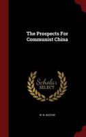 The Prospects For Communist China
