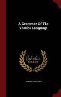 A Grammar Of The Yoruba Language