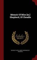 Memoir Of Miss [M.] Shepherd, Of Cheadle