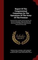 Report of the Congressional Committee on the Operations of the Army of the Potomac