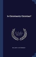 Is Christianity Christian?