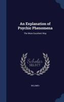 An Explanation of Psychic Phenomena