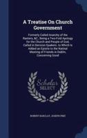 A Treatise On Church Government